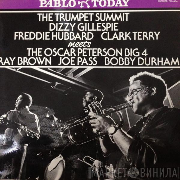 , Dizzy Gillespie , Freddie Hubbard Meets Clark Terry  The Oscar Peterson Big 4  - The Trumpet Summit Meets The Oscar Peterson Big 4