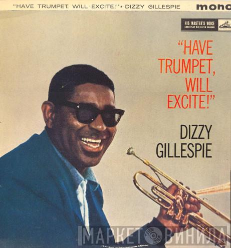  Dizzy Gillespie  - Have Trumpet, Will Excite!