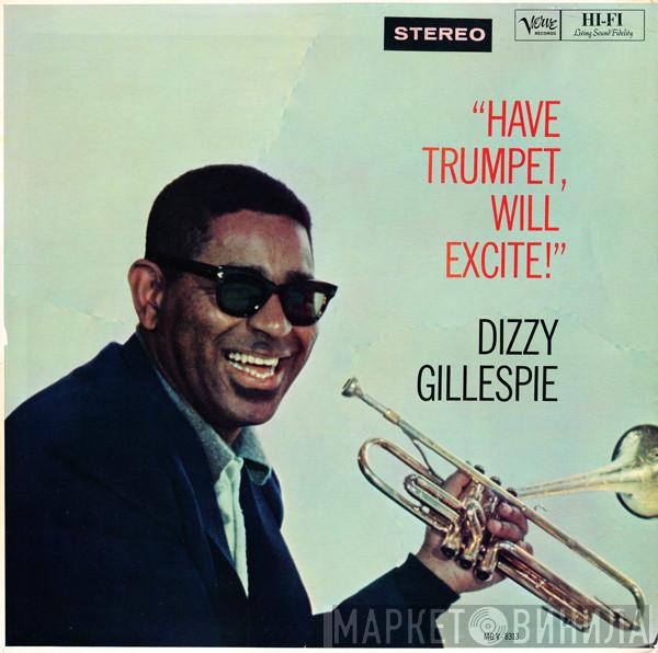  Dizzy Gillespie  - Have Trumpet, Will Excite!