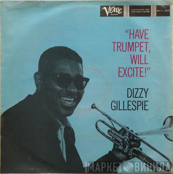  Dizzy Gillespie  - Have Trumpet, Will Excite!