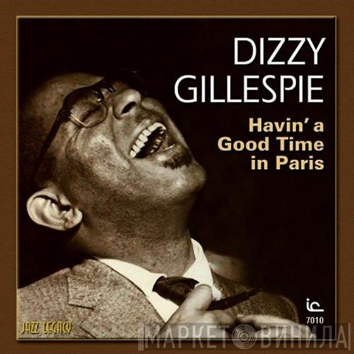  Dizzy Gillespie  - Havin' A Good Time In Paris