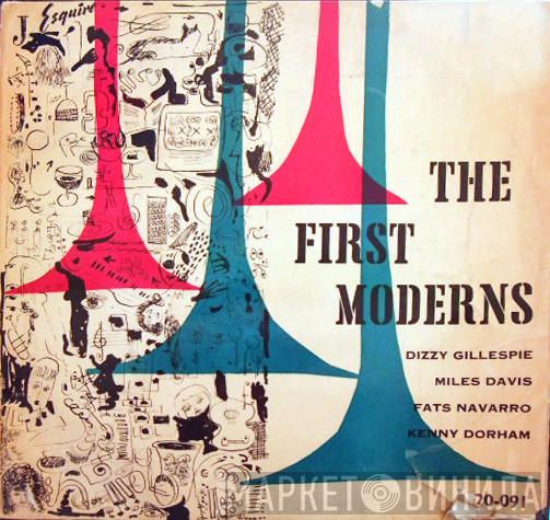 , Dizzy Gillespie , Miles Davis , Fats Navarro  Kenny Dorham  - The First Moderns