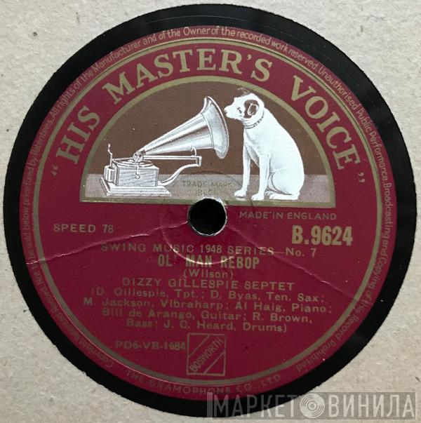 Dizzy Gillespie Septet, Dizzy Gillespie Sextet - Ol' Man Rebop / Anthropology