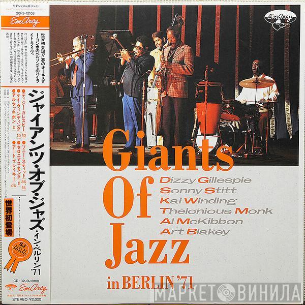 , Dizzy Gillespie , Sonny Stitt , Kai Winding , Thelonious Monk , Al McKibbon  Art Blakey  - Giants Of Jazz In Berlin '71
