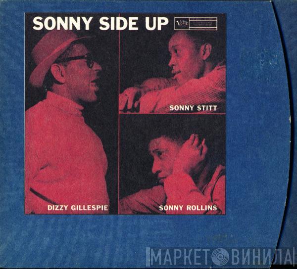 - Dizzy Gillespie - Sonny Stitt  Sonny Rollins  - Sonny Side Up