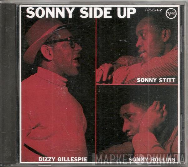- Dizzy Gillespie - Sonny Stitt  Sonny Rollins  - Sonny Side Up