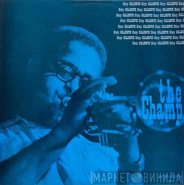  Dizzy Gillespie  - The Champ