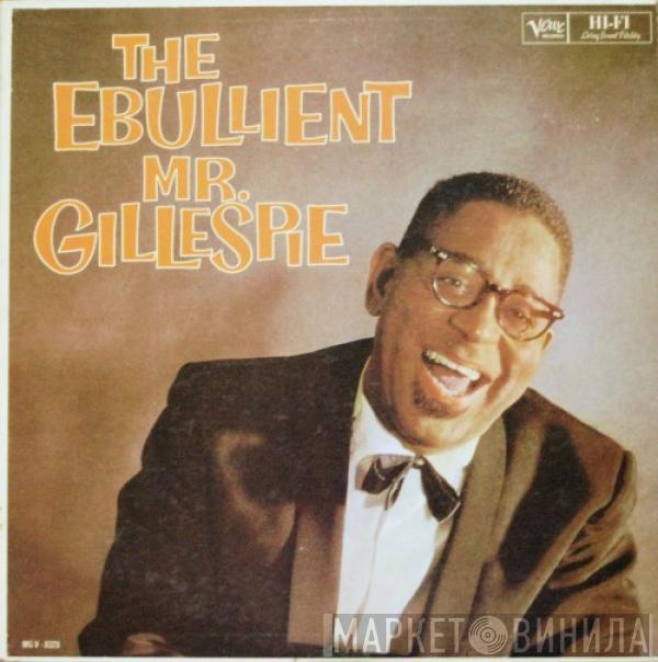  Dizzy Gillespie  - The Ebullient Mr. Gillespie
