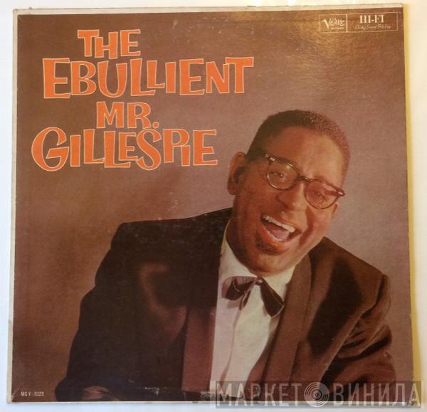  Dizzy Gillespie  - The Ebullient Mr. Gillespie