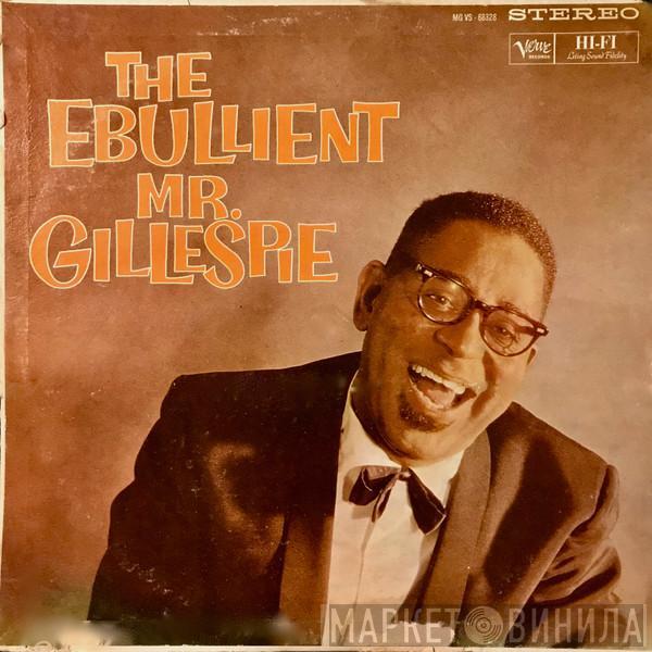  Dizzy Gillespie  - The Ebullient Mr. Gillespie