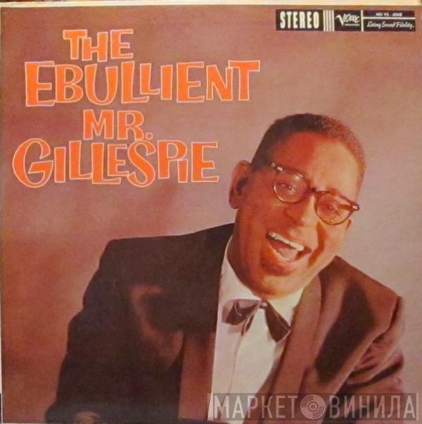  Dizzy Gillespie  - The Ebullient Mr. Gillespie