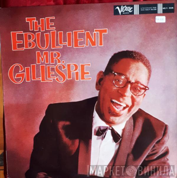  Dizzy Gillespie  - The Ebullient Mr. Gillespie