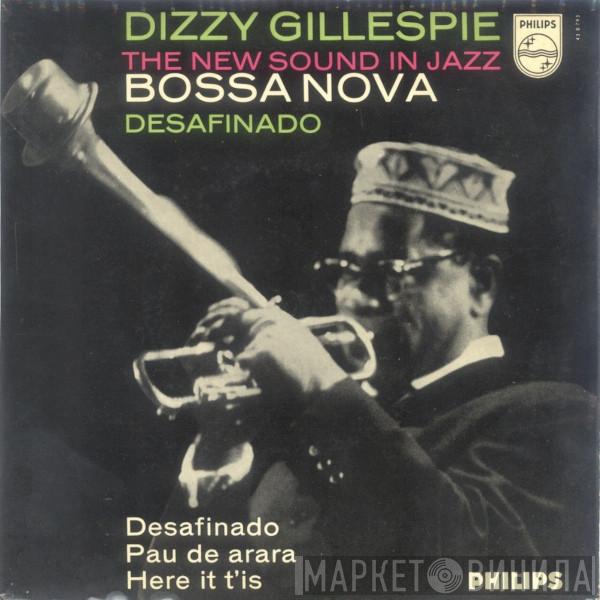  Dizzy Gillespie  - The New Sound In Jazz: "Bossa Nova" - Desafinado