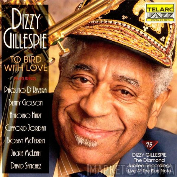  Dizzy Gillespie  - To Bird With Love