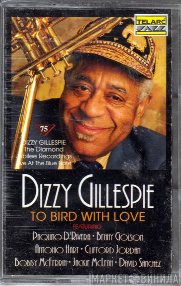  Dizzy Gillespie  - To Bird With Love