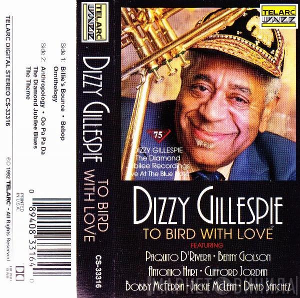  Dizzy Gillespie  - To Bird With Love