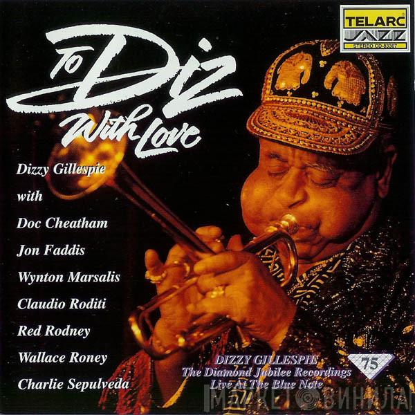  Dizzy Gillespie  - To Diz, With Love (Live At The Blue Note)