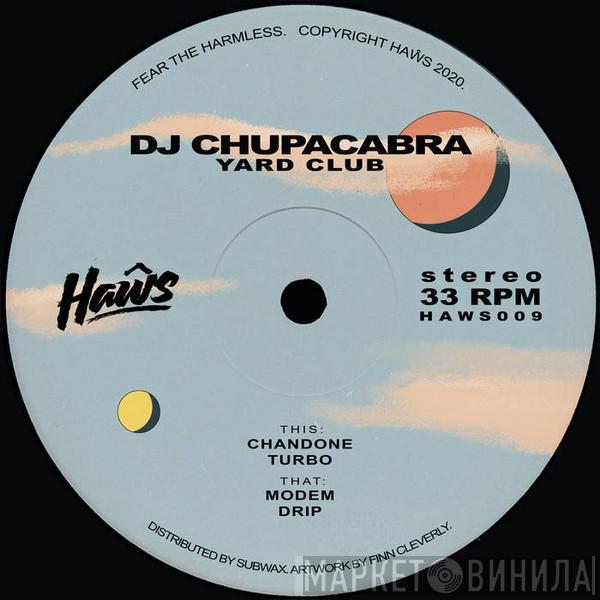 Dj Chupacabra - Yard Club
