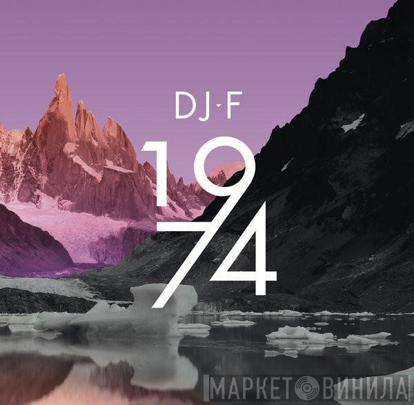 Dj F  - 1974