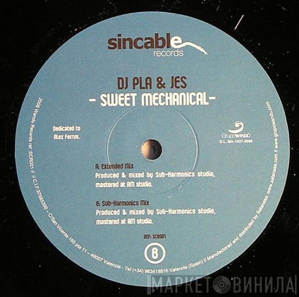 Dj Pla & Jes - Sweet Mechanical