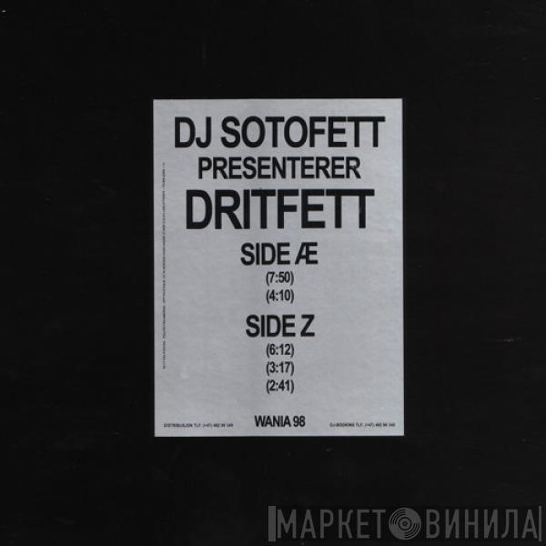 Dj Sotofett - DJ Sotofett Presenterer Dritfett