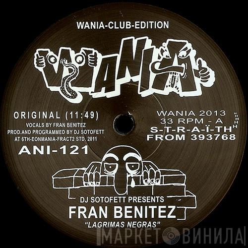Dj Sotofett, Fran Benitez - Lagrimas Negras