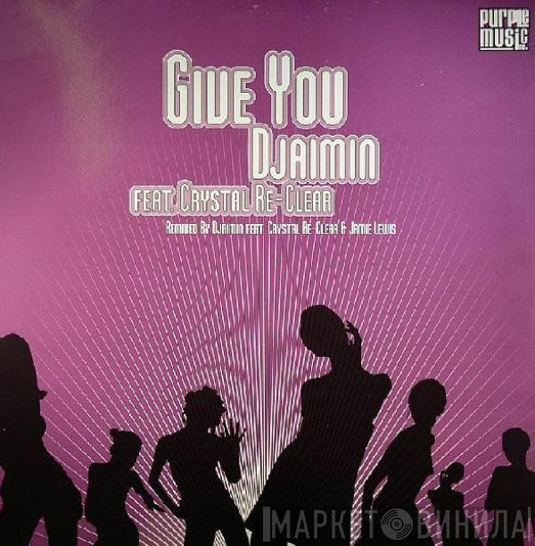  Djaimin  - Give You