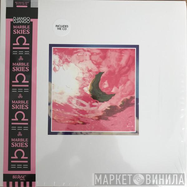 Django Django - Marble Skies