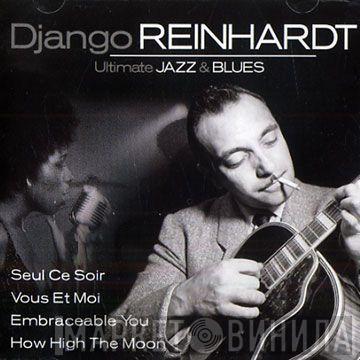 Django Reinhardt - Ultimate Jazz & Blues
