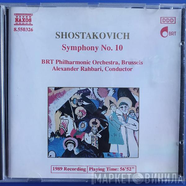 - Dmitri Shostakovich , Belgian Radio And Television Philharmonic Orchestra  Alexander Rahbari  - Symphony No. 10