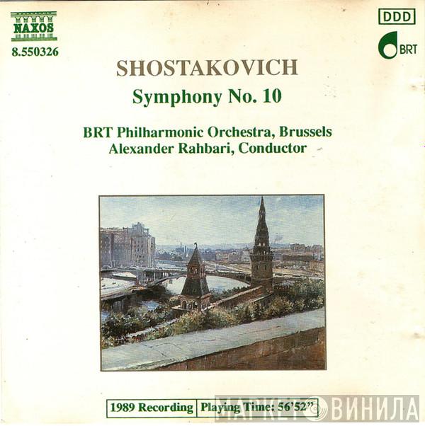 - Dmitri Shostakovich , Belgian Radio And Television Philharmonic Orchestra  Alexander Rahbari  - Symphony No. 10