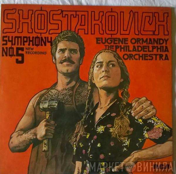 - Dmitri Shostakovich , Eugene Ormandy  The Philadelphia Orchestra  - Symphony No. 5