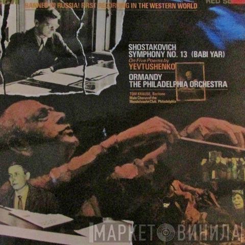 Dmitri Shostakovich, Eugene Ormandy, The Philadelphia Orchestra, Tom Krause, Mendelssohn Club Of Philadelphia - Symphony No. 13 (Babi Yar)