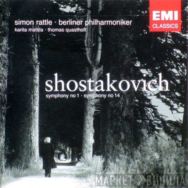 Dmitri Shostakovich, Karita Mattila, Thomas Quasthoff, Berliner Philharmoniker, Sir Simon Rattle - Symphony No 1 · Symphony No 14