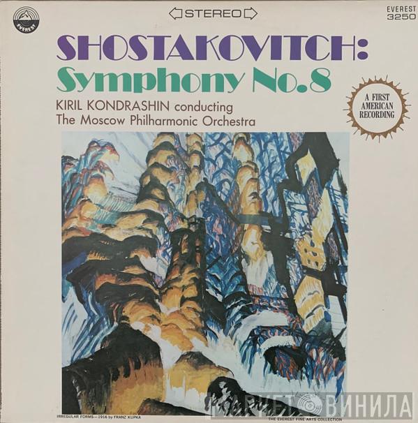 - Dmitri Shostakovich , Kiril Kondrashin  Moscow Philharmonic Orchestra  - Symphony No. 8