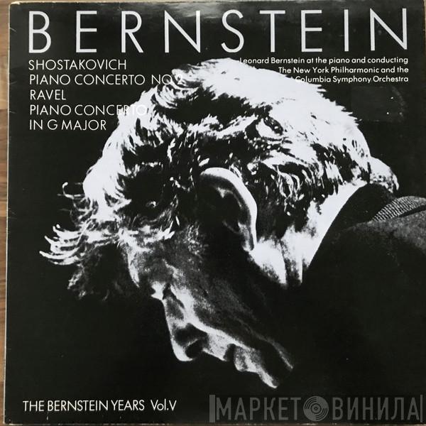 , Dmitri Shostakovich - Maurice Ravel , Leonard Bernstein , The New York Philharmonic Orchestra  Columbia Symphony Orchestra  - Piano Concerto No. 2 & Piano Concerto In G Major