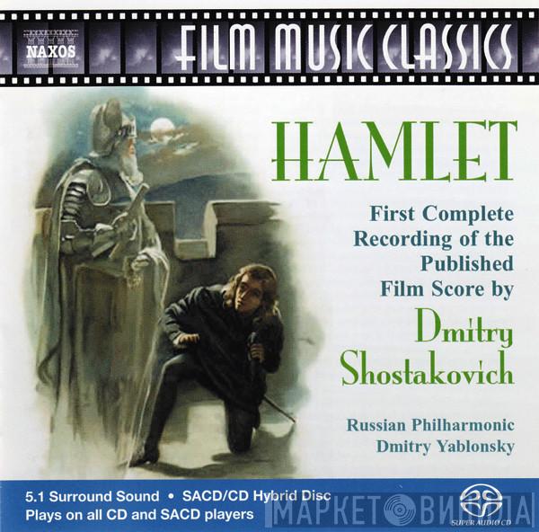 , Dmitri Shostakovich , Russian Philharmonic Orchestra  Dmitry Yablonsky  - Hamlet