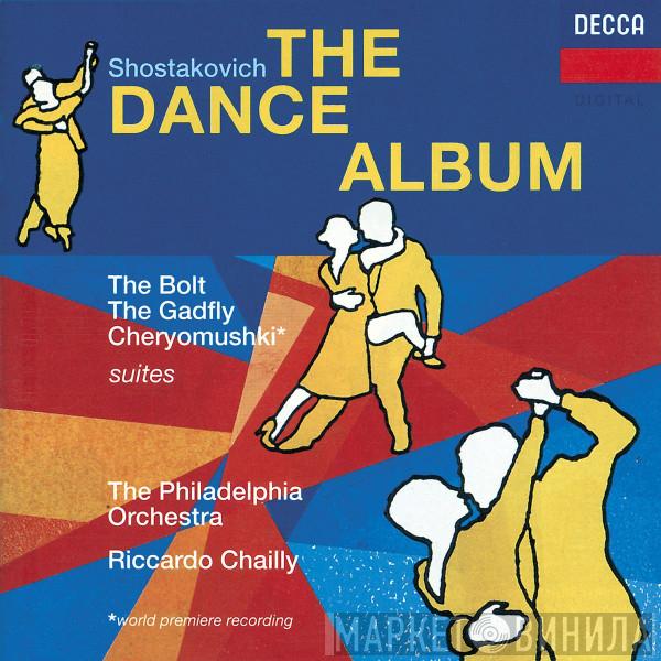 , Dmitri Shostakovich , The Philadelphia Orchestra  Riccardo Chailly  - The Dance Album