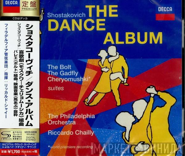 - Dmitri Shostakovich , The Philadelphia Orchestra  Riccardo Chailly  - The Dance Album