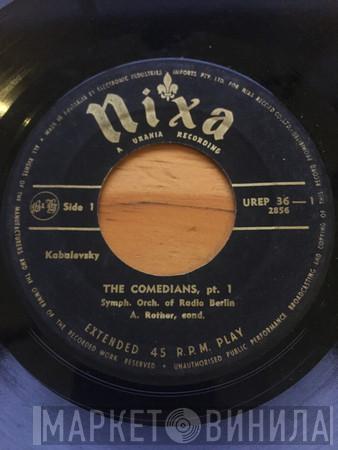 , Dmitry Kabalevsky , RIAS Symphonie-Orchester Berlin  Artur Rother  - The Comedians
