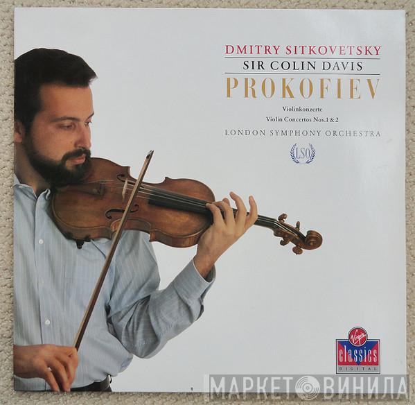 - Dmitry Sitkovetsky , Sir Colin Davis , Sergei Prokofiev  The London Symphony Orchestra  - Violin Concertos Nos. 1 & 2