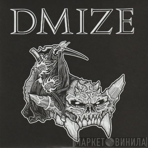 Dmize - Calm Before The Storm b/w Beneath The Cloak