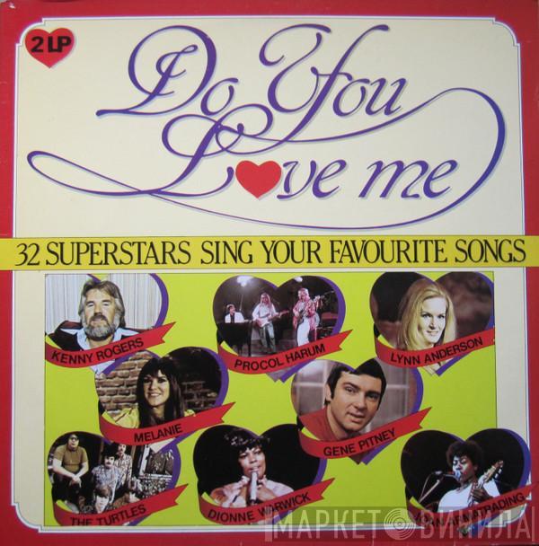  - Do You Love Me - 32 Superstars Sing Your Favourite Songs