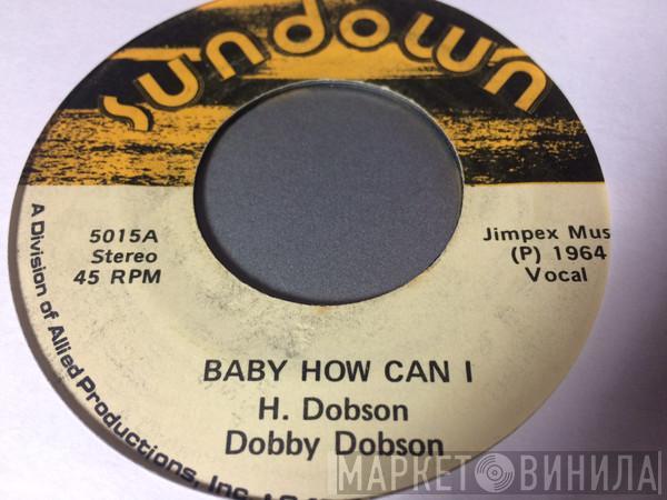  Dobby Dobson  - Baby How Can I / Teenagers Prayer