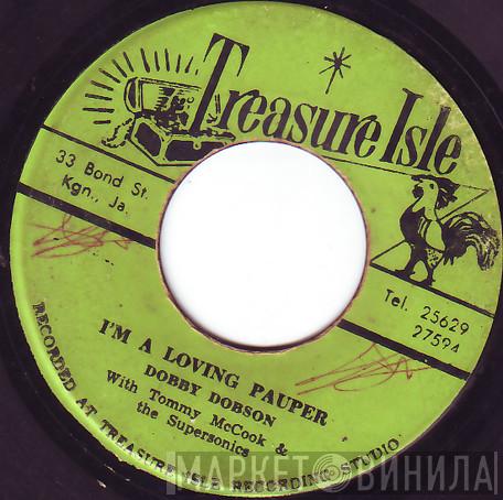 Dobby Dobson, Tommy McCook & The Supersonics - I'm A Loving Pauper / Sir Don