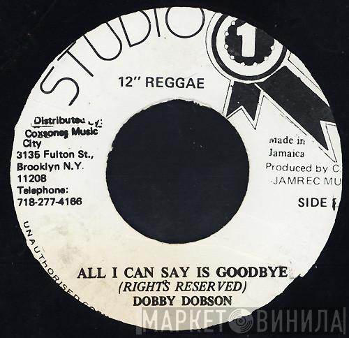  Dobby Dobson  - All I Can Say Is Goodbye