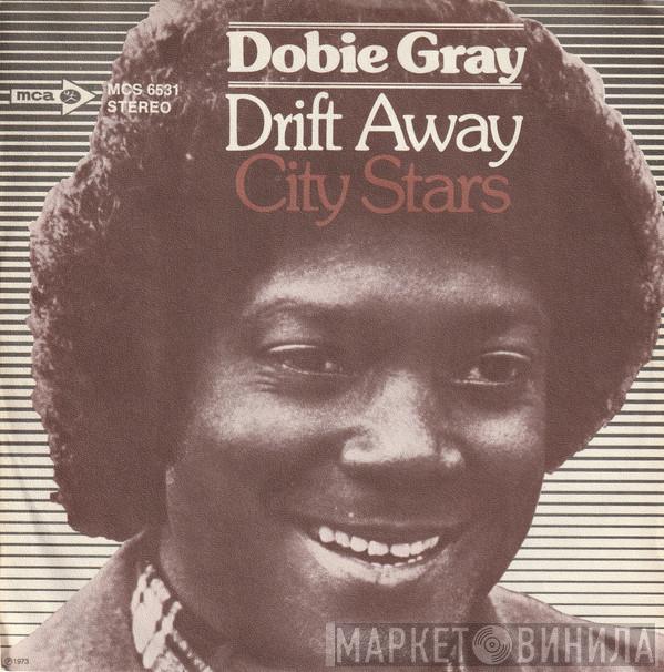  Dobie Gray  - Drift Away / City Stars