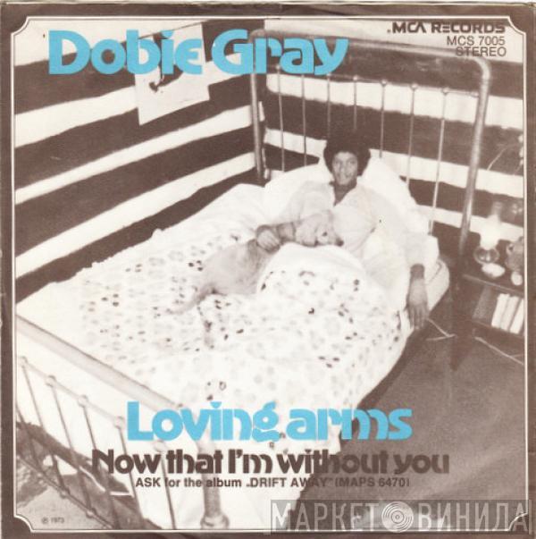  Dobie Gray  - Loving Arms