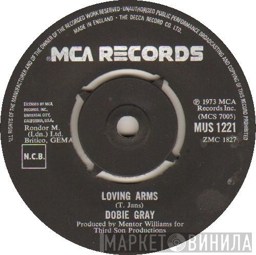  Dobie Gray  - Loving Arms