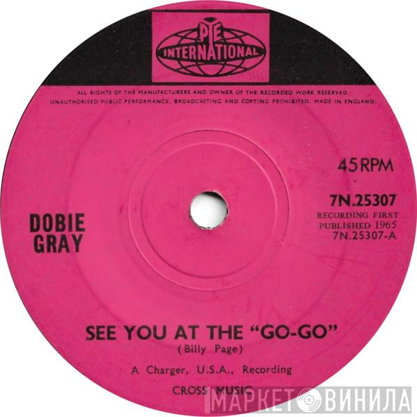  Dobie Gray  - See You At The "Go-Go"